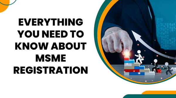 Everything You Need to Know About MSME Registration
