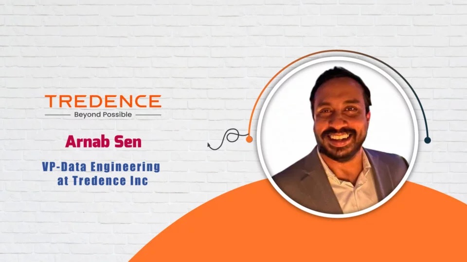 Tredence Inc, VP-Data Engineering, Arnab Sen – AITech Interview