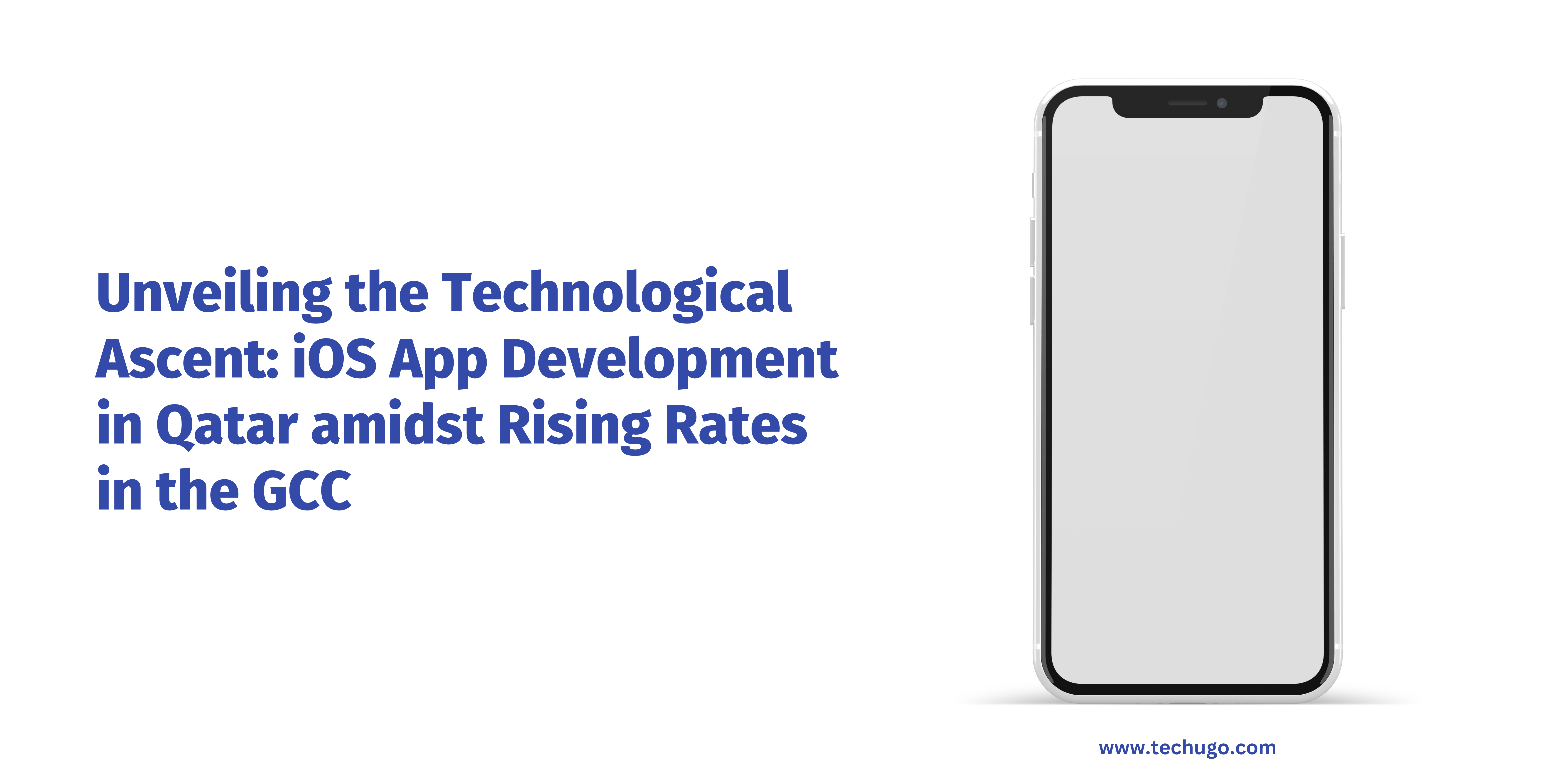 Unveiling the Technological Ascent: iOS App Development in Qatar amidst Rising Rates in the GCC