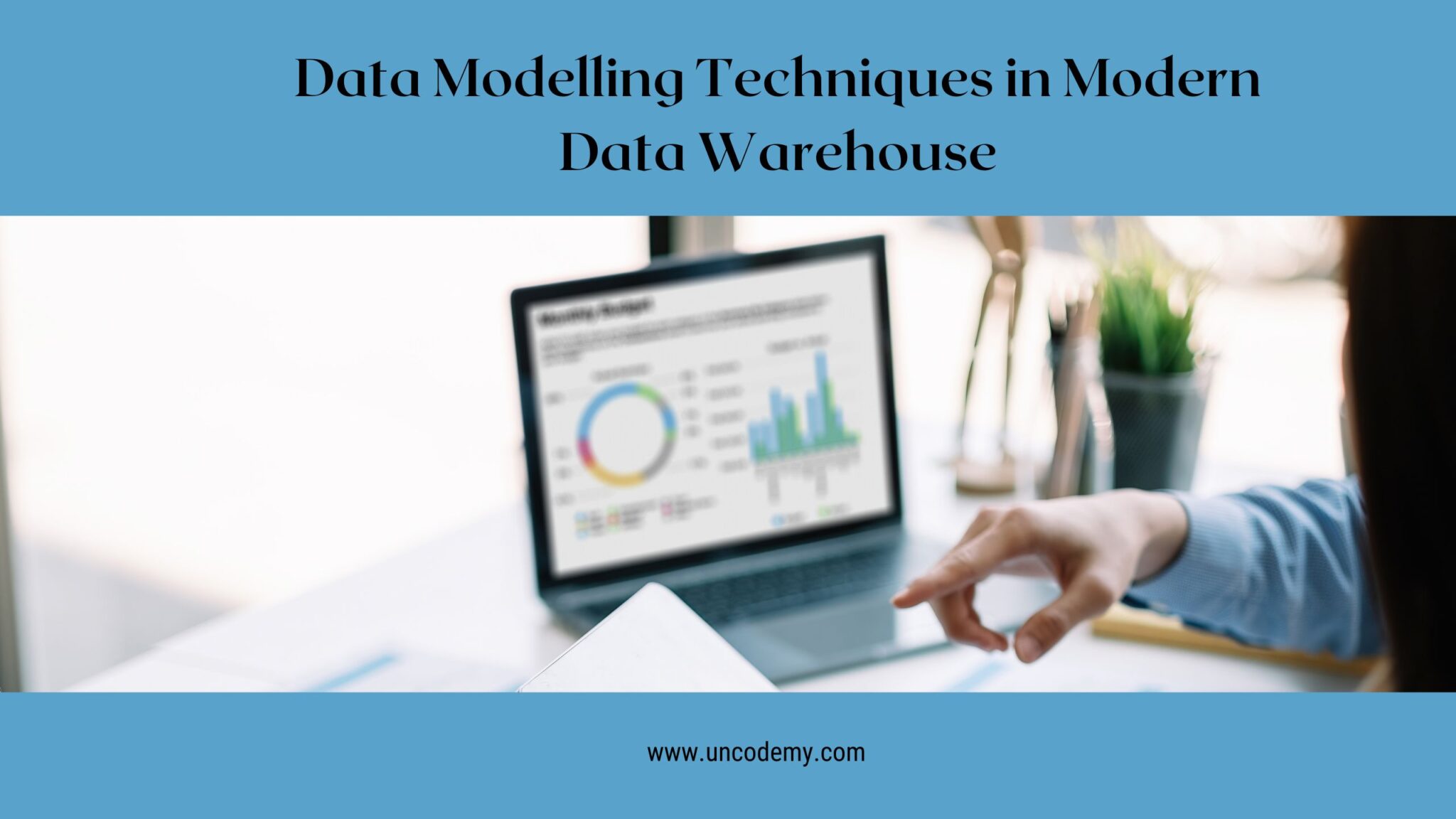 Data Modeling Techniques in Modern Data Warehouse: Navigating the Landscape of Insightful Architecture
