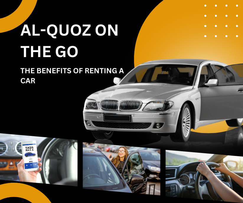 Al-Quoz on the Go: The Benefits of Renting a Car
