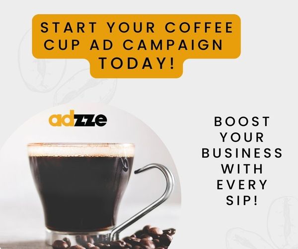 Discover a Unique Marketing Avenue for Your Small Business – Coffee Cup Ads