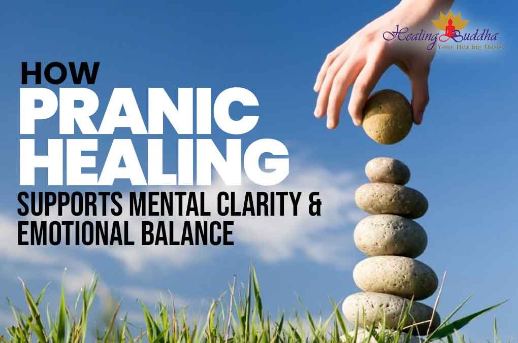 Transformative Power of Pranic Healing: Enhancing Mental Clarity and Emotional Stability