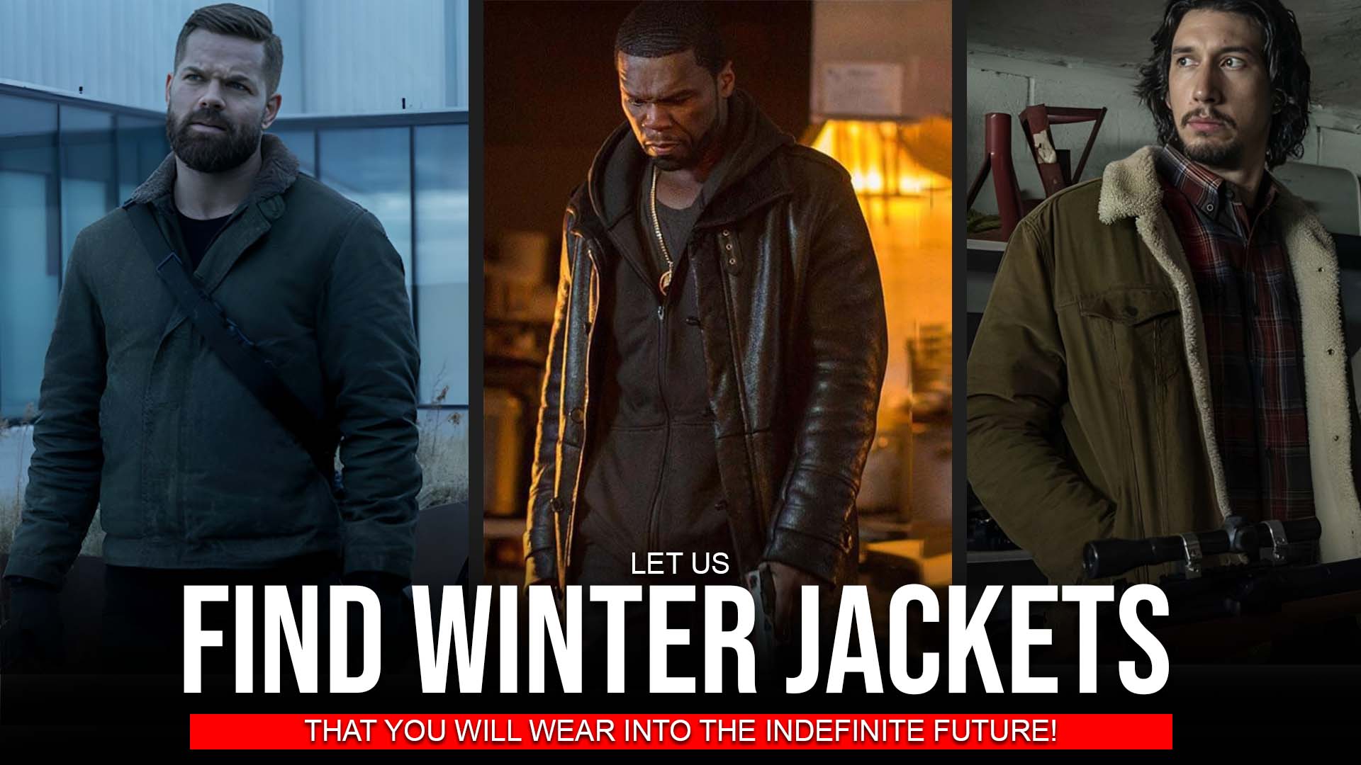 Let Us Find Winter Jackets That You Will Wear Into The Indefinite Future