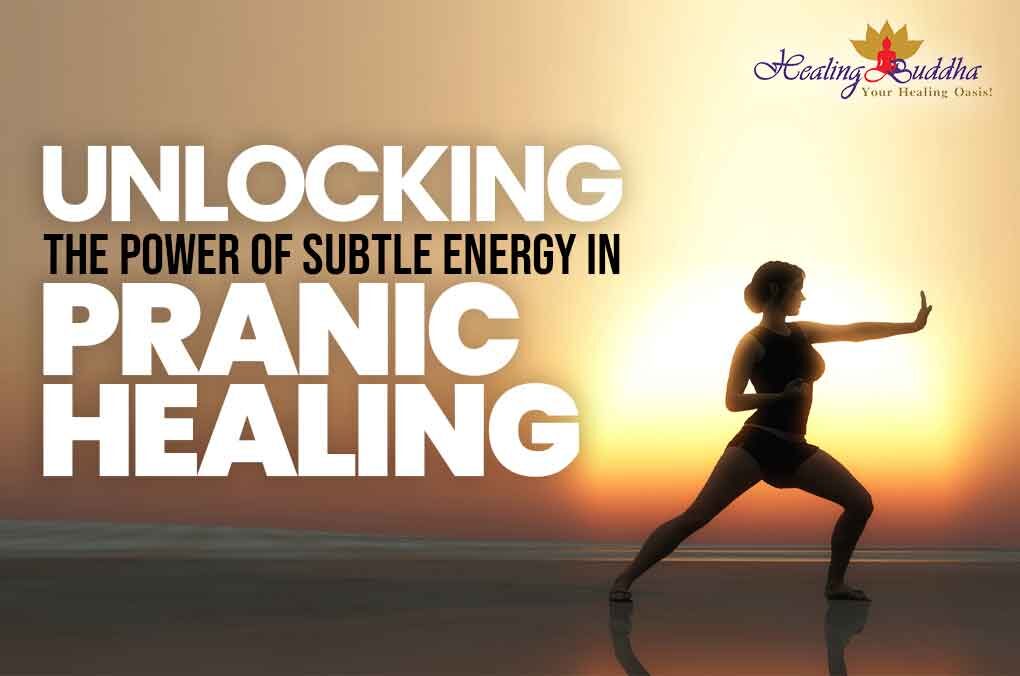 Power Of Subtle Energy: Pranic Healing Explained