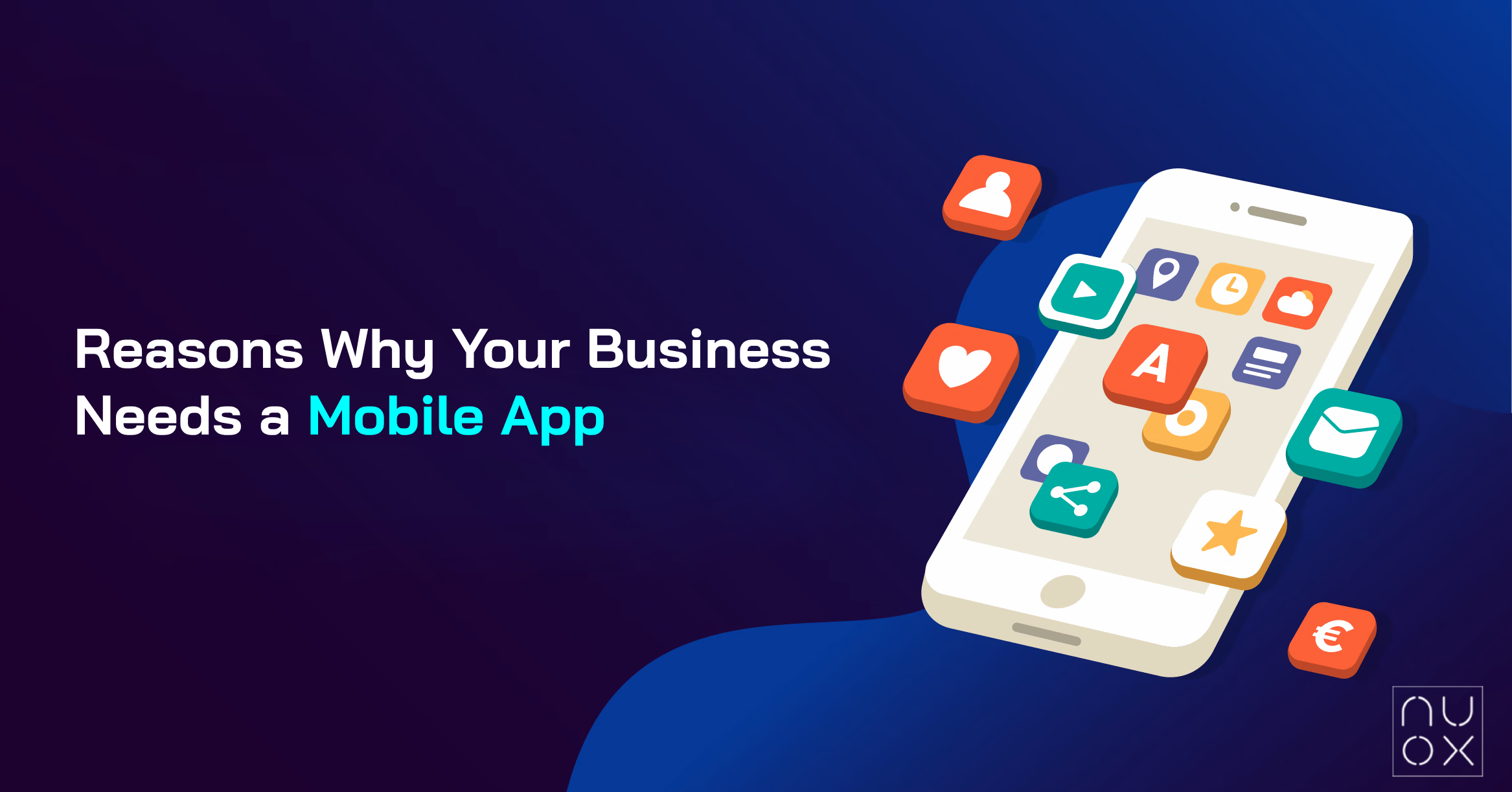Why Businesses Need Mobile Apps: Navigating the Digital Landscape